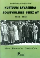 Kurtuluş Savaşında Bolşeviklerle Sekiz Ay