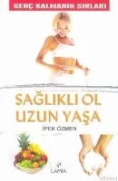 Sağlıklı Ol Uzun Yaşa