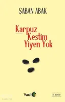 Karpuz Kestim Yiyen Yok