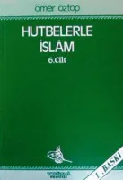 Hutbelerle İslam 6