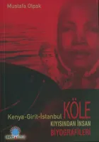 Köle Kıyısından İnsan Biyografileri (kenya-girit-istanbul)