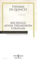 Bir İngiliz Afyon Tiryakisinin İtirafları (Ciltli)