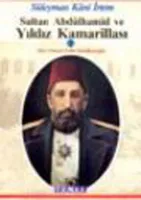 Sultan Abdülhamid ve Yıldız Kamarillası 2