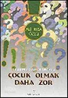 Çocuk Olmak Daha Zor