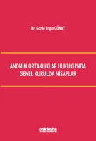 Anonim Ortaklıklar Hukuku'nda Genel Kurulda Nisaplar