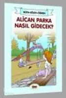 Alican Parka Nasıl Gidecek