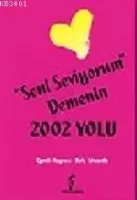 Seni Seviyorum Demenin 2002 Yolu