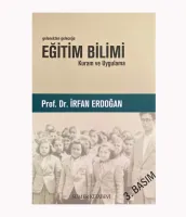 Gelenekten Geleceğe Eğitim Bilimi Kuram ve Uygulama