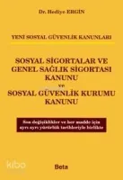 Sosyal Sigortalar ve Genel Sağlık Sigortası Kanunu ve Sosyal Güvenlik Kurumu Kanunu