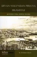 Divan Yolu'ndan Pera'ya Selâmetle