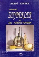 Notalarıyla Zeybekler Ve Ege - Akdeniz Türküleri