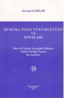 Hukuka İtaat Yükümlülüğü ve Sınırları