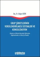 Grup Şirketlerinin Vergilendirilmesi Sistemleri ve Konsolidasyon