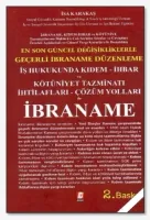 İbraname Geçerli İbraname Düzenleme İş Hukukunda Kıdem - İhbar ve Kötüniyet Tazminatı İhtilafları - Çözüm Yolları