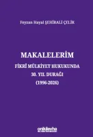 Makalelerim - Fikri Mülkiyet Hukukunda 30. Yıl Durağı (1996-2026)
