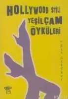 Hollywood Stili Yeşilçam Öyküleri