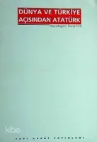 Dünya ve Türkiye Açısından Atatürk