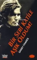 Bir Seri Katile Aşık Oldum!
