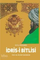 Kutlu Müderris İdris-i Bitlisî