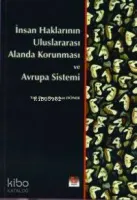 İnsan Haklarının Uluslararası Alanda Korunması ve Avrupa Sistemi