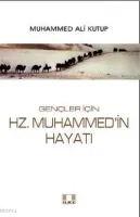 Gençler İçin Hz. Muhammed'in Hayatı