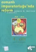 Osmanlı İmparatorluğu'nda Reform Cilt: 1
