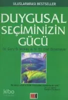 Duygusal Seçiminizin Gücü