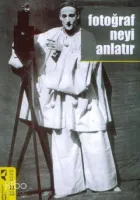 Fotoğraf Neyi Anlatır