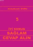 İyi Sorun Sağlam Cevap Alın 5