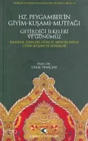 Hz. Peygamber'in Giyim-Kuşamı, Mutfağı, Getirdiği İlkeleri ve Günümüz