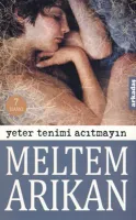 Yeter Tenimi Acıtmayın