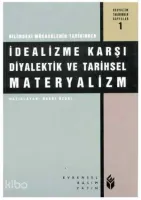 İdealizme Karşı Diyalektik ve Tarihsel Materyalizm