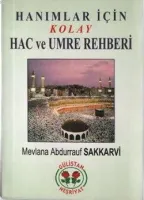 Hanımlar İçin Kolay Hac ve Umre Rehberi