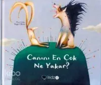 Canını En Çok Ne Yakar? (Ciltli)