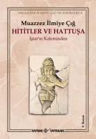 Hititler ve Hattuşa İştar’ın Kaleminden