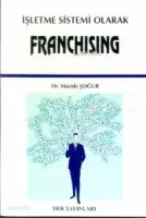İşletme Sistemi Olarak Franchising