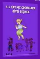 4-6 Yaş Arası Kız Çocuklara Giysi Seçmek