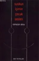 Suskun İçimin Çocuk Sesleri