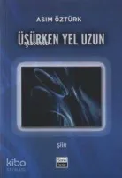 Üşürken Yel Uzun