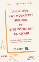 A'dan Z'ye Kat Mülkiyeti Hukuku ve Site Yönetimi El Kitabı