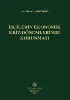İşçilerin Ekonomik Kriz Dönemlerinde Korunması