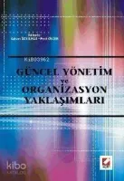 Güncel Yönetim ve Organizasyon Yaklaşımları