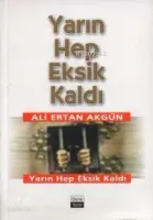 Yarın Hep Eksik Kaldı