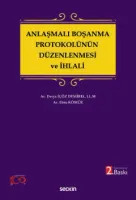 Anlaşmalı Boşanma Protokolünün Düzenlenmesi ve İhlali