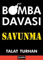 Bomba Davası / Savunma