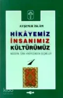 Hikayemiz, İnsanımız, Kültürümüz 1
