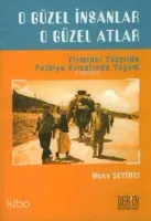O Güzel İnsanlar O Güzel Atlar