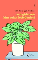 sen gidersen kim sular fesleğenleri