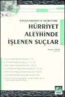 Hürriyet Aleyhinde İşlenen Suçlar