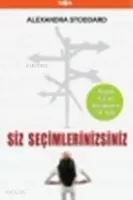 Siz Seçimlerinizsiniz